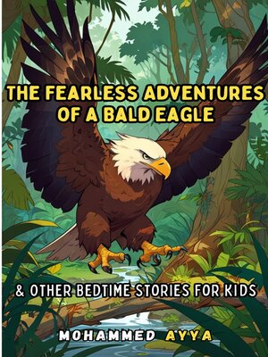 cover image of The Fearless Adventures of a Bald Eagle